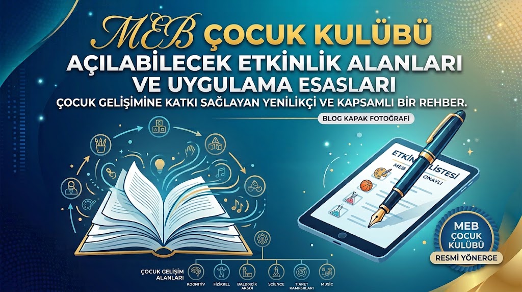 MEB Mevzuatına Göre Çocuk Kulübü Açılabilecek Etkinlik Alanları ve Uygulama Esasları